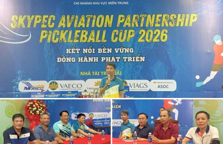CHI NHÁNH SKYPEC KHU VỰC MIỀN TRUNG TỔ CHỨC GIẢI THỂ THAO SKYPEC AVIATION PARTNERSHIP PICKLEBALL CUP 2026