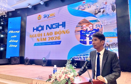 CHI NHÁNH SKYPEC KHU VỰC MIỀN TRUNG TỔ CHỨC THÀNH CÔNG HỘI NGHỊ NGƯỜI LAO ĐỘNG NĂM 2026: CHUNG SỨC ĐỒNG LÒNG - VỮNG VÀNG VƯỢT KHÓ